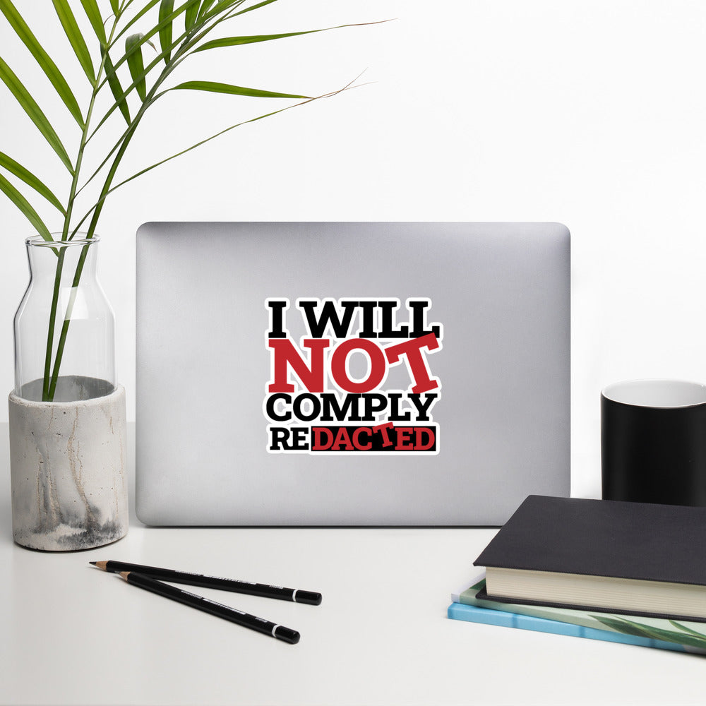 I WILL NOT COMPLY Bubble-free stickers