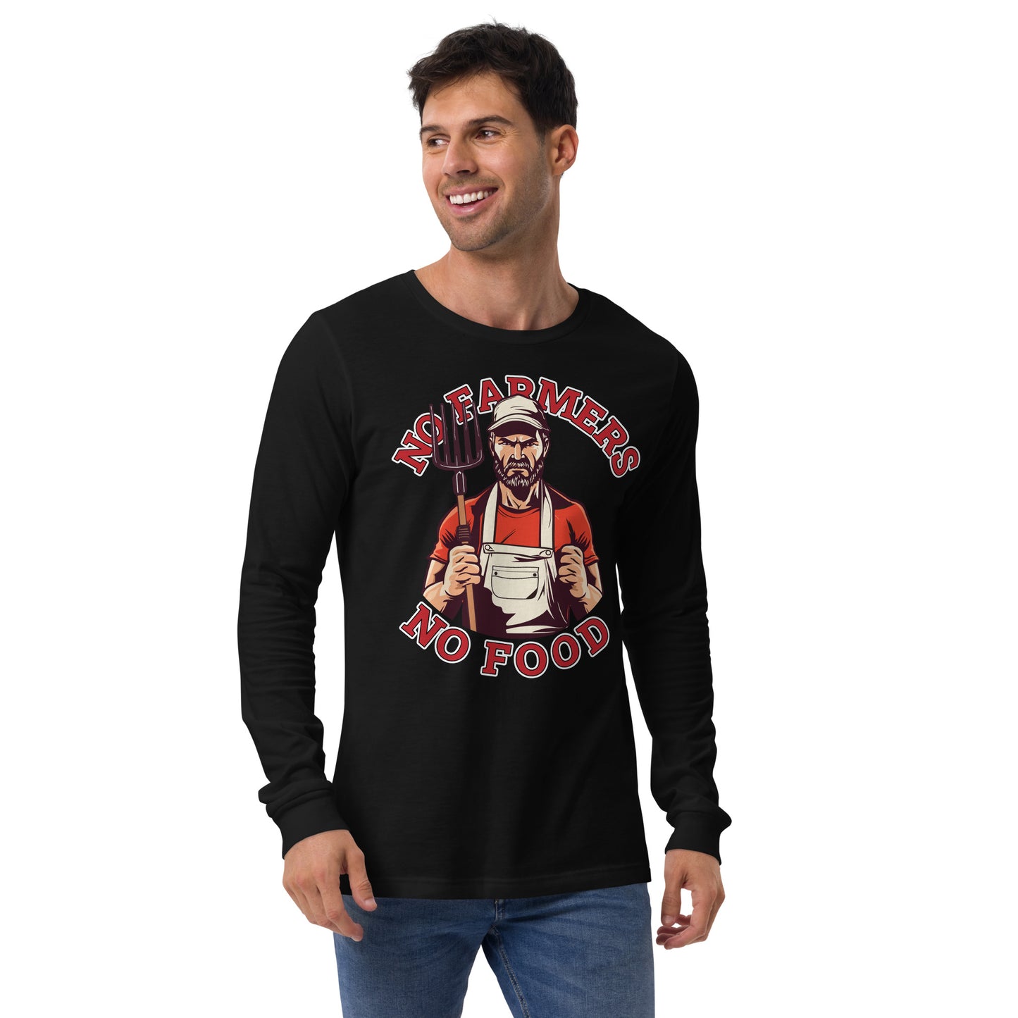 No Farmers, No Food Unisex Long Sleeve Tee
