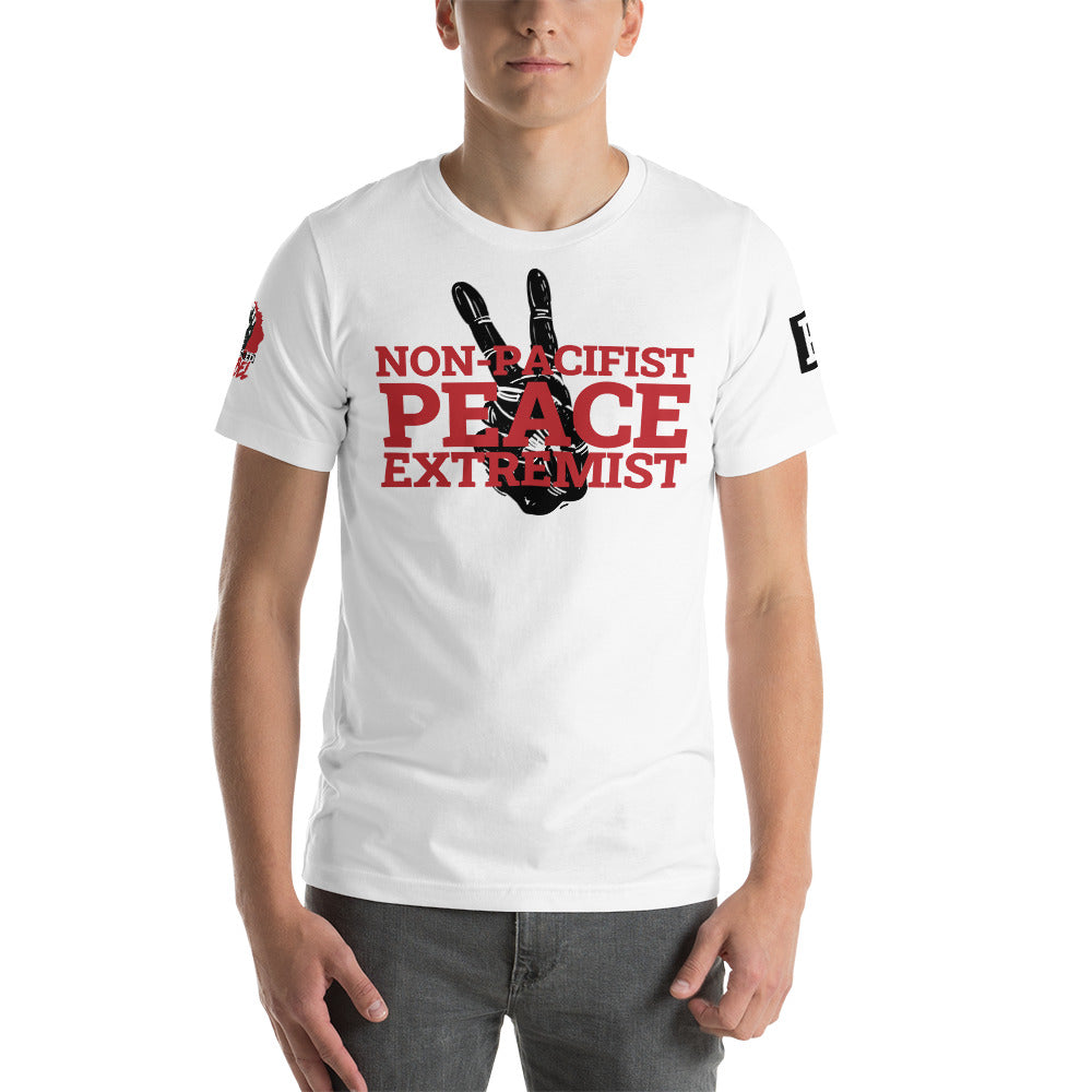 NON-PACIFIST PEACE EXTREMIST Unisex t-shirt