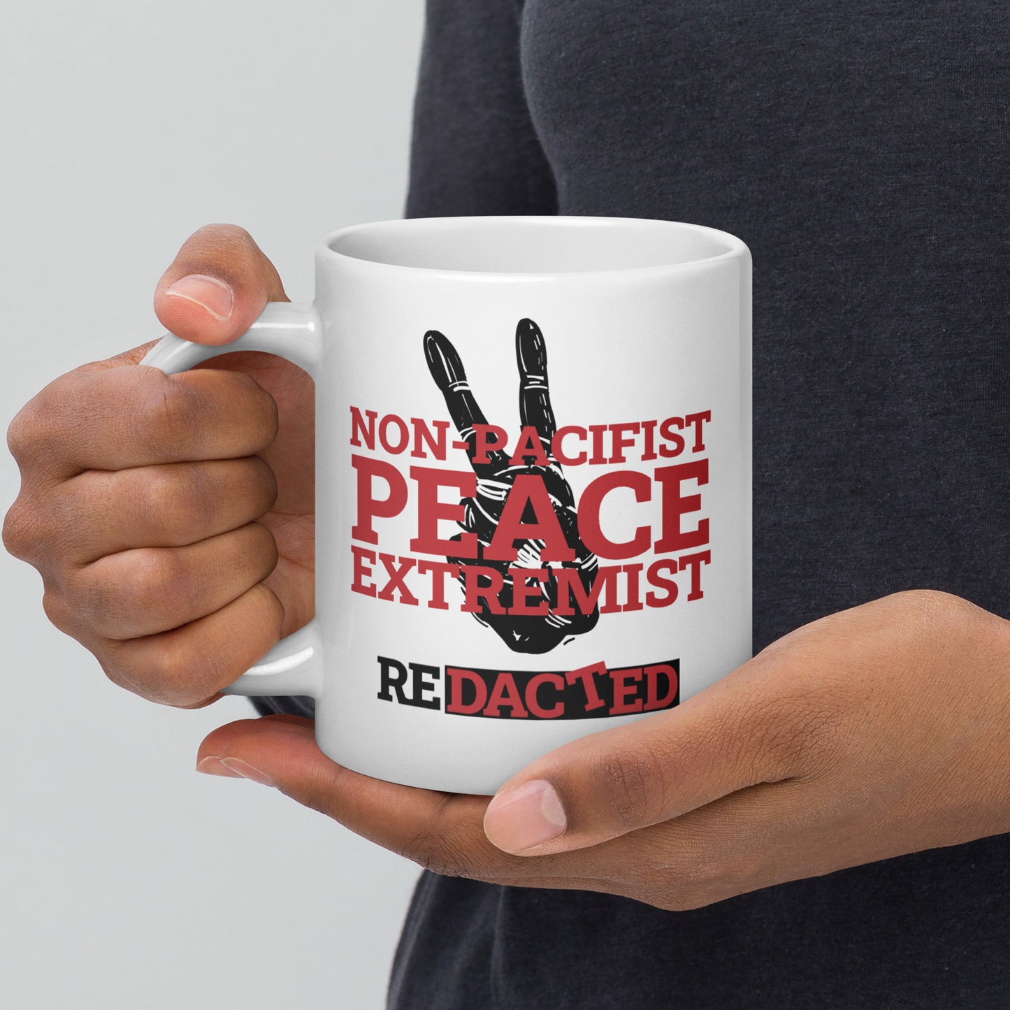 NON-PACIFIST PEACE EXTREMIST White glossy mug