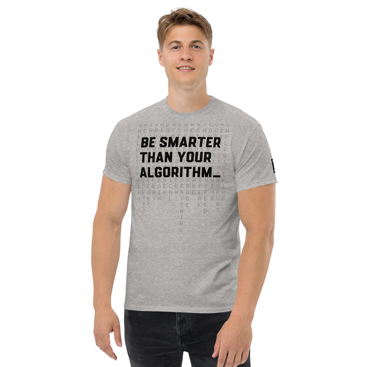 Be Smarter Than Your Algorithm Unisex classic tee