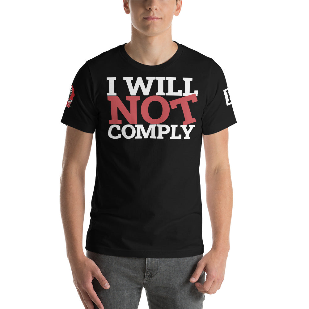 I WILL NOT COMPLY Unisex t-shirt